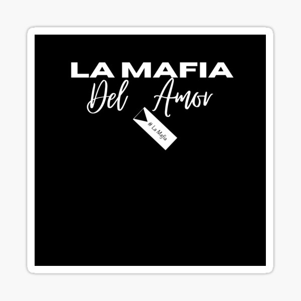 Mafia Del Amor Pegatina