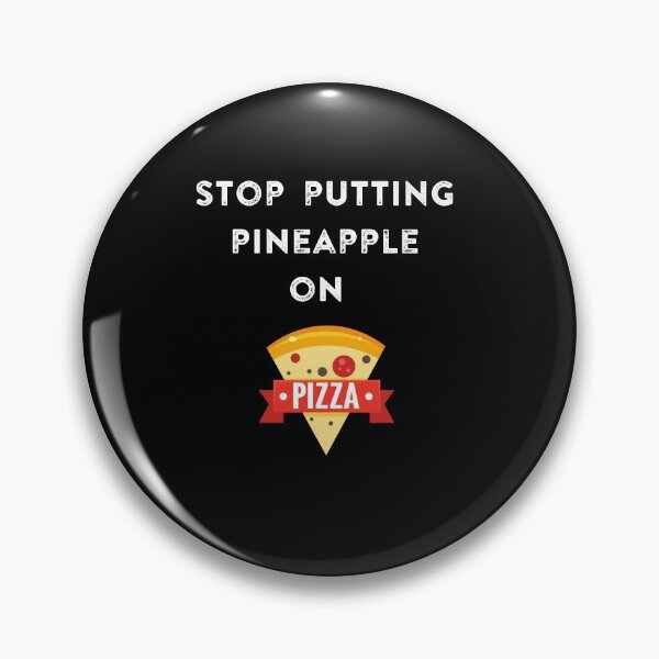 Item preview, Stop putting pineapple on pizza designed and sold by Cattigal.