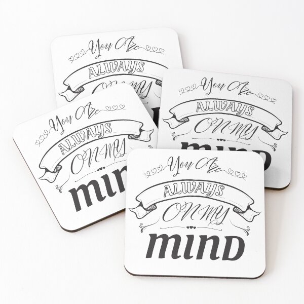 Item preview, You Are Always On My Mind designed and sold by WordArtDesign.