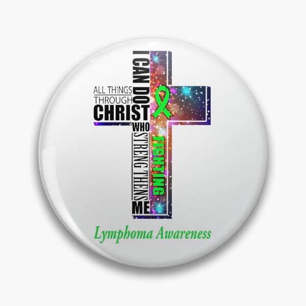 Item preview, I Can Do All Things Through Christ Lymphoma Awareness designed and sold by Brad-FI.