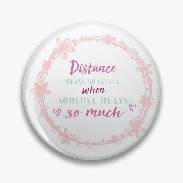 Item preview, Distance means so little when someone means so much  designed and sold by AstroShop1.