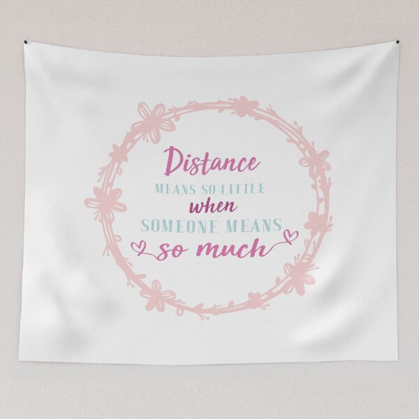 Item preview, Distance means so little when someone means so much  designed and sold by AstroShop1.