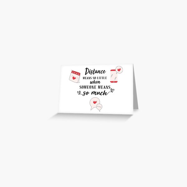 Carte De Vœux Relation Longue Distance La Distance Est Temporaire Mais Notre Amour Est Permanent Par Drakouv Redbubble
