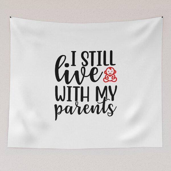 Item preview, I Still Live With My Parents designed and sold by eajob.