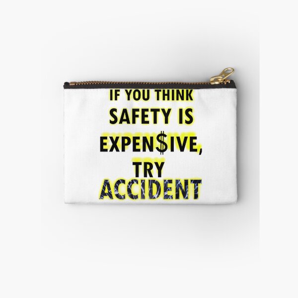 Item preview, If you think safety is expensive, try accident. designed and sold by AbsurdBoulevard.