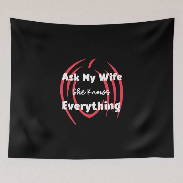 Item preview, Ask My Wife She Knows Everything designed and sold by ThinkAndReflect.