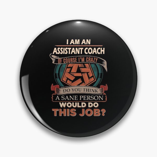 Item preview, Assistant Coach T Shirt - Sane Person Gift Item Tee designed and sold by learkemili.