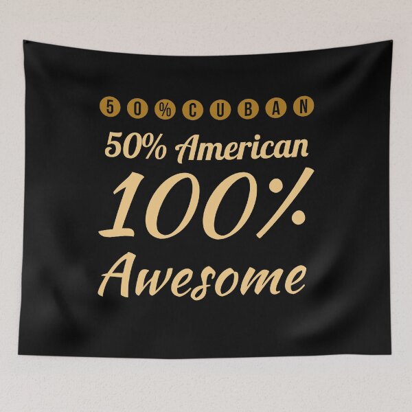 Item preview, 50% Cuban 50% American 100% Awesome designed and sold by swaeleeroy.