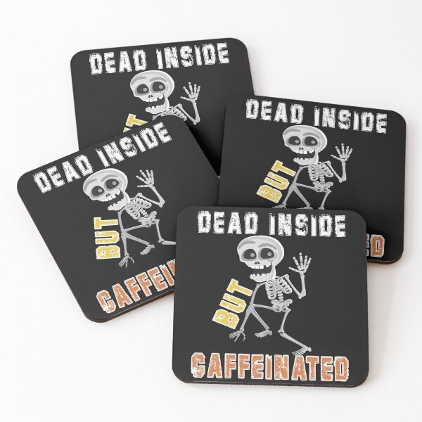 Item preview, Dead Inside But Caffeinated designed and sold by LEGACY10.