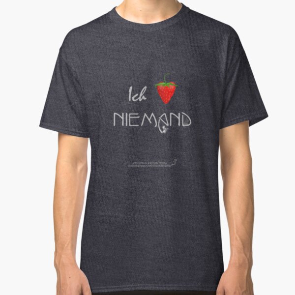 Ich liebe Niemand (helles Design) Classic T-Shirt