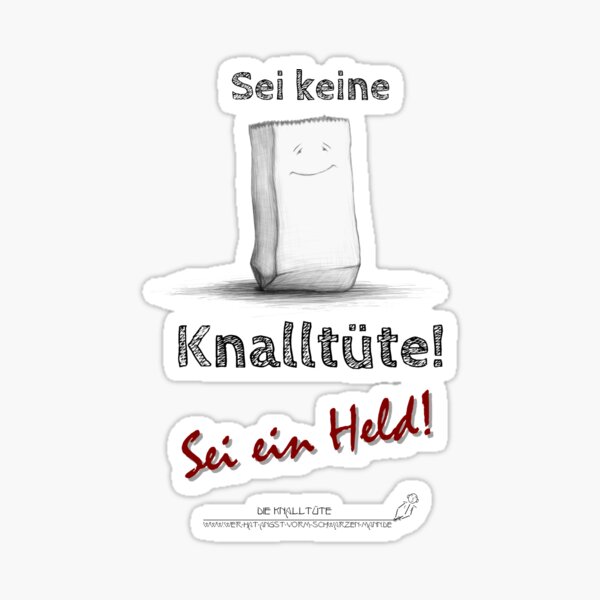 Sei keine Knalltüte - Sei ein Held! (graues Design) Sticker