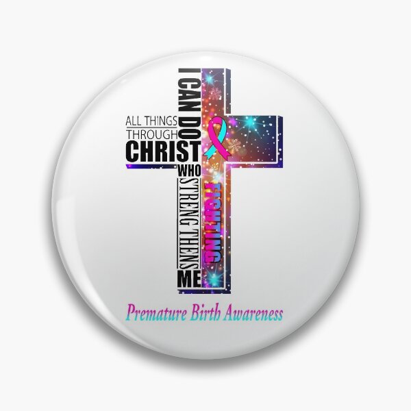 Item preview, I Can Do All Things Through Christ Premature Birth Awareness designed and sold by Brad-FI.