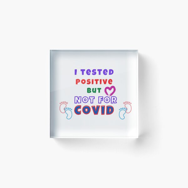 Item preview, I Tested Positive But Not For Covid designed and sold by ABcreating.