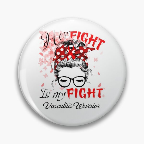 Item preview, Her Fight Is My Fight Vasculitis Warrior designed and sold by rechardtee.