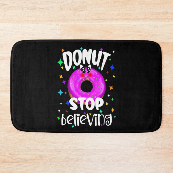 Item preview, Donut Stop Believing, Cute Donut, Motivational Quote designed and sold by orangeblue21.