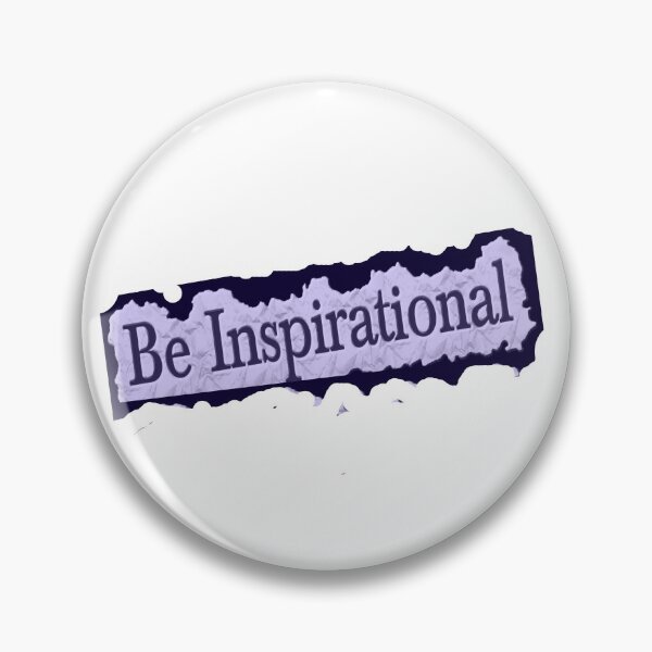 Item preview, Be Inspirational Daily Uplifting Motivational quote for life changing suceess & leadership gift Tshirt & Sticker Inspire Real Life designed and sold by Inspirationarea.