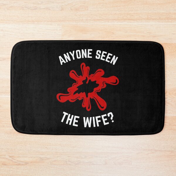 Item preview, Anyone Seen The Wife Funny Horror Halloween Drama Crime Mystery Psychological Thrillers designed and sold by larspat.