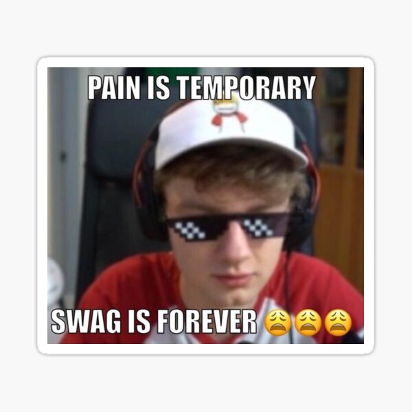 "Tommyinnit Pain is Temporary, Swag is Forever Meme" Sticker for Sale by cosmobabe Redbubble