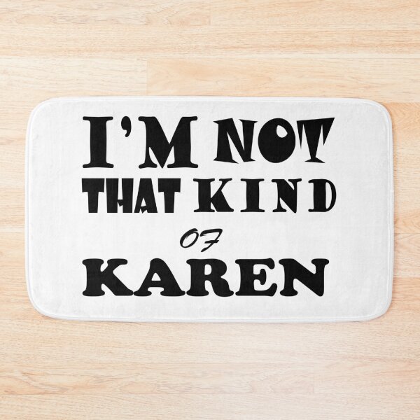 Item preview, Karen I'm not that kind.  designed and sold by Forkiksnfun.