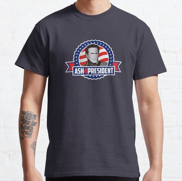 Ash 4 President Classic T-Shirt