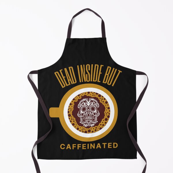 Item preview, Dead Inside But Caffeinated designed and sold by OliOuterBrands.