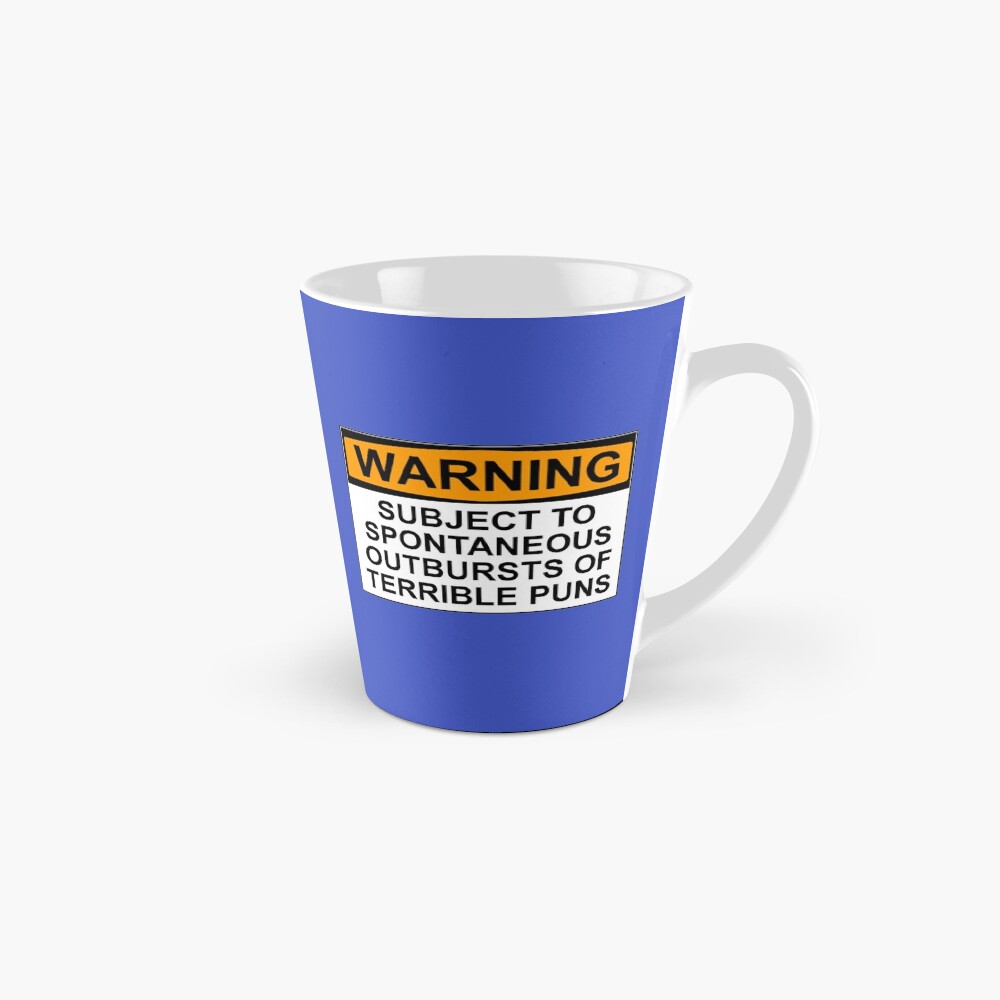WARNING: SUBJECT TO SPONTANEOUS OUTBURSTS OF TERRIBLE PUNS Mug