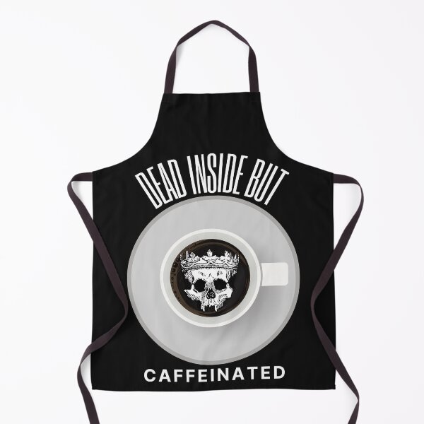 Item preview, Dead Inside But Caffeinated designed and sold by OliOuterBrands.