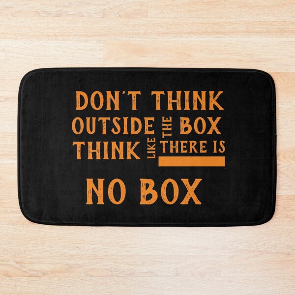 Item preview, Think outside no box required don't think outside the box think like there is no box designed and sold by JustMindBlowing.