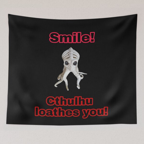 Item preview, Smile, Cthulhu loathes you designed and sold by Dead-Moroz.
