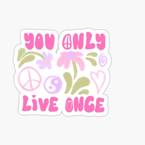 You Only Live Once Stickers for Sale