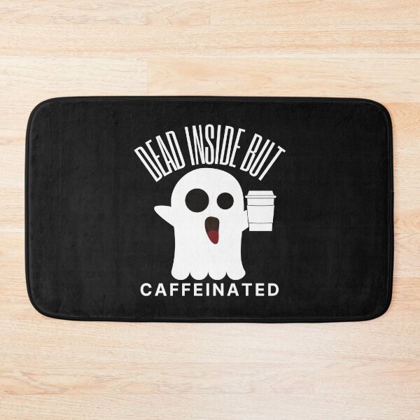 Item preview, Dead Inside But Caffeinated designed and sold by OliOuterBrands.