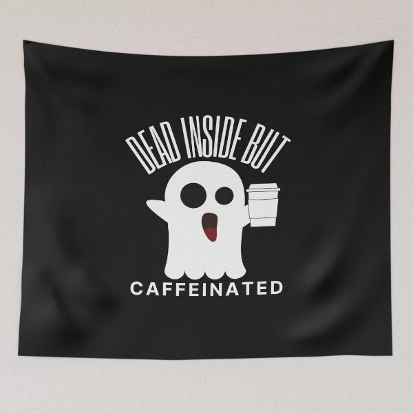 Item preview, Dead Inside But Caffeinated designed and sold by OliOuterBrands.