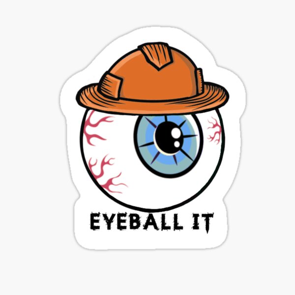 Eyeball It Hard Hat Sticker Sticker