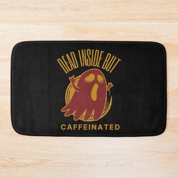 Item preview, Dead Inside But Caffeinated designed and sold by OliOuterBrands.