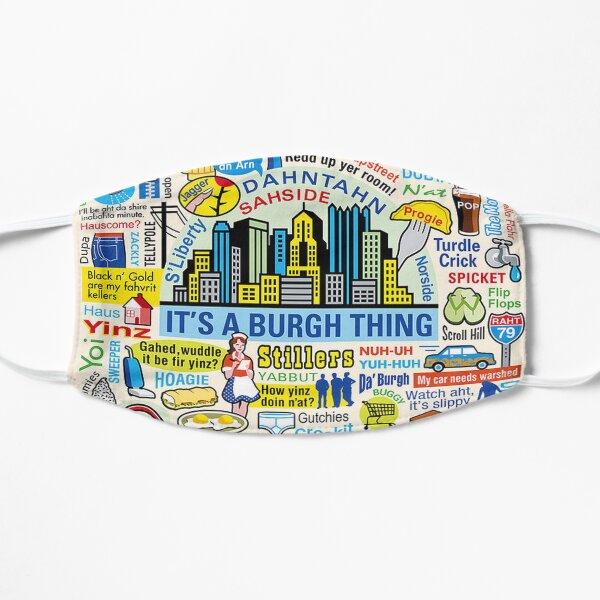 Pittsburghese Flat Mask