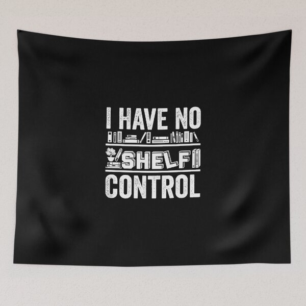 Item preview, Reading T Shirt I Have No Shelf Control Reading Books Lovers Read Book Gifts Tee designed and sold by stierleism.