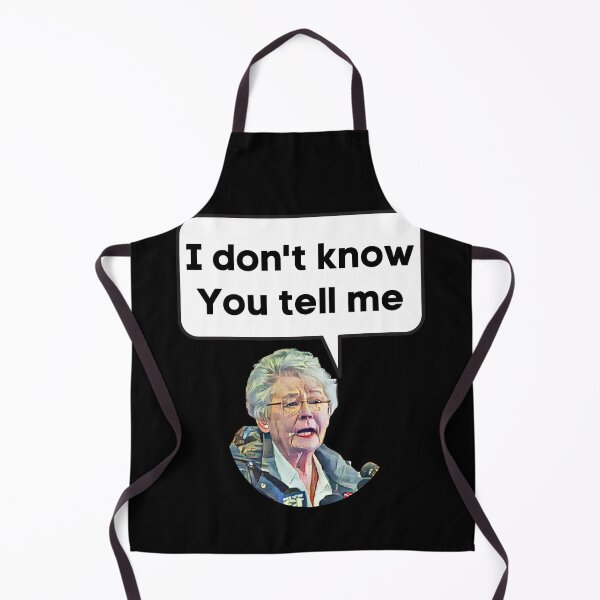 Item preview, I don't know. You tell me! | Kay Ivey Funny Meme designed and sold by S-JDesigns.