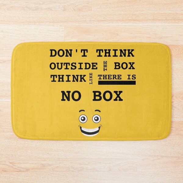 Item preview, Think outside no box required don't think outside the box think like there is no box designed and sold by JustMindBlowing.