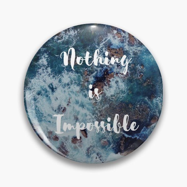 Item preview, Nothing is Impossible Motivational Texts designed and sold by HiVibeDesign.