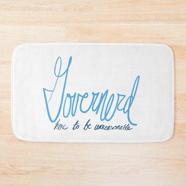 Item preview, Governerd Here to be Unreasonable  designed and sold by Corrie Mick.