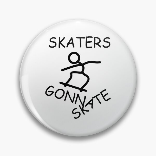Item preview, SKATERS GONNA SKATE designed and sold by DomGDesign.