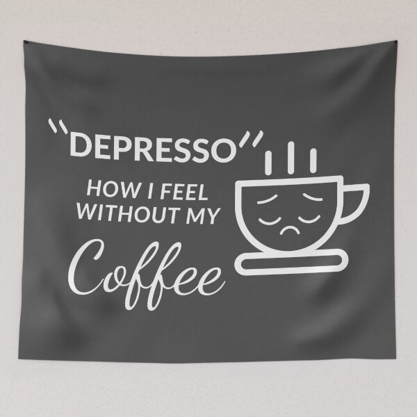 Aperçu de l'œuvre Depresso comment je me sens sans mon café | Expresso créée et vendue par thanksgeek.
