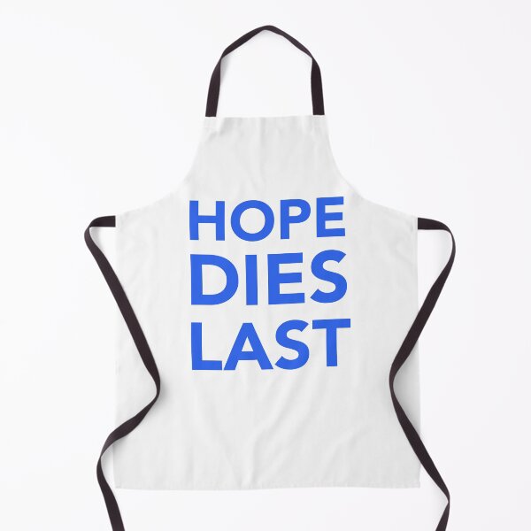 Item preview, Hope Dies Last designed and sold by RossDillon.