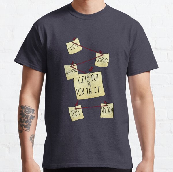 KCH Let's put a pin in it Classic T-Shirt