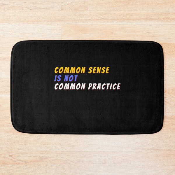 Item preview, Common Sense Is Not Common Practice  designed and sold by MojaveTradePost.