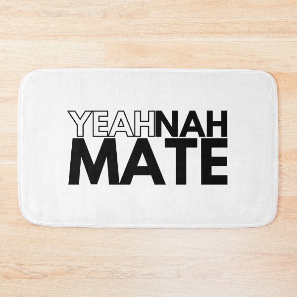 Item preview, Yeah Nah Mate designed and sold by YourMateNate.