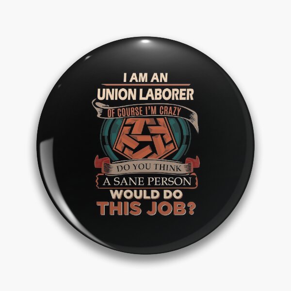 Item preview, Union Laborer T Shirt - Sane Person Gift Item Tee designed and sold by uillamab.