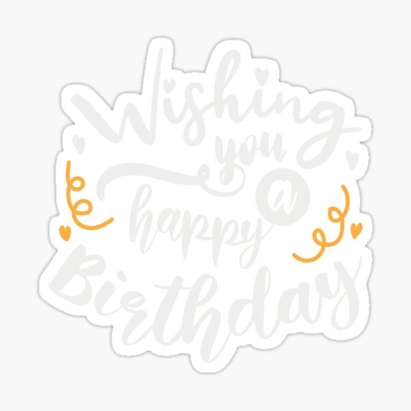 wishing-you-a-happy-birthday-sticker-for-sale-by-fox1999-design