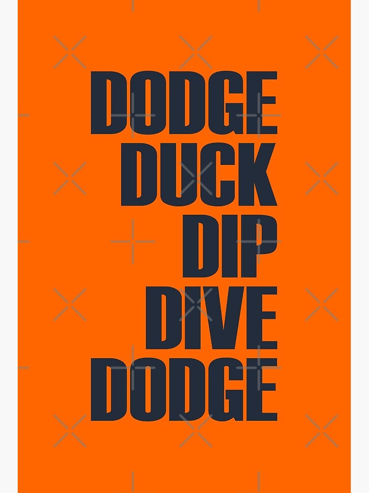 "Dodgeball 5DS Dodge Duck Dip Dive Dodge" Art Board Print for Sale by OrangeCup Industries