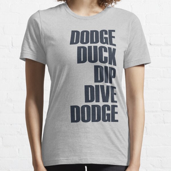 Dodgeball 5DS - Dodge Duck Dip Dive Dodge Essential T-Shirt